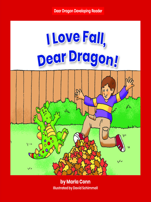 Title details for I Love Fall, Dear Dragon! by Marla Conn - Available